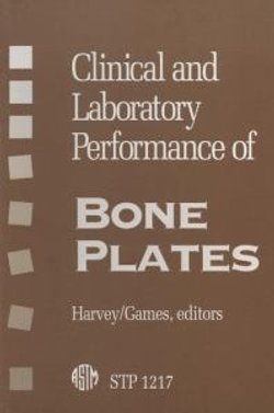 Clinical and Laborataory Performance of Bone Plates