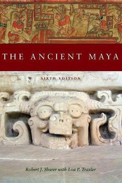 The Ancient Maya, 6th Edition