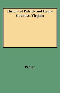 History of Patrick and Henry Counties, Virginia