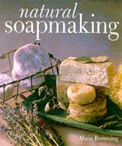 Natural Soapmaking