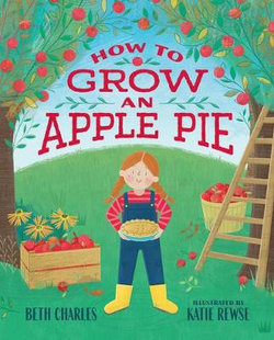 How to Grow an Apple Pie