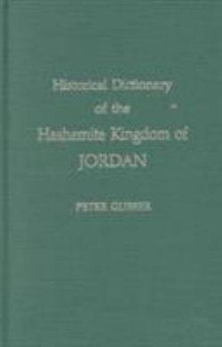 Historical Dictionary of the Hashemite Kingdom of Jordan