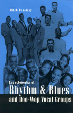 Encyclopedia of Rhythm and Blues and Doo Wop Vocal Groups