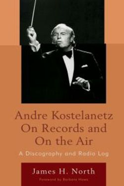 Andre Kostelanetz on Records and on the Air