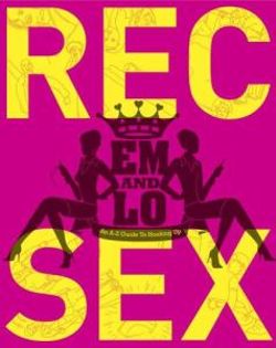 Em and lo's Rec Sex