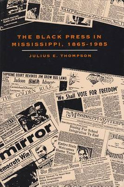 The Black Press in Mississippi, 1865-1985