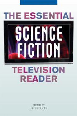 The Essential Science Fiction Television Reader