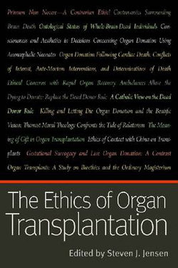 The Ethics of Organ Transplantation