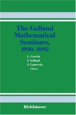 The Gelfand Mathematical Seminars, 1990-1992