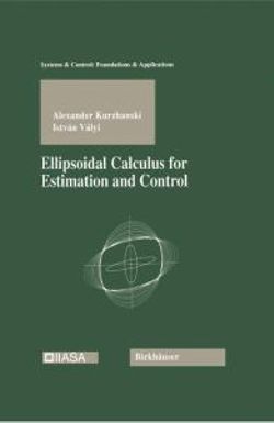 Ellipsoidal Calculus for Estimation and Control