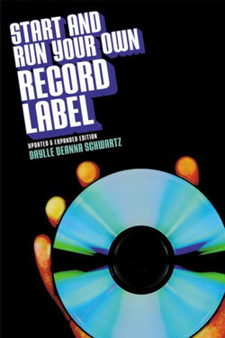 Start and Run Your Own Record Label