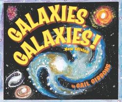 Galaxies, Galaxies! (New and Updated Edition)