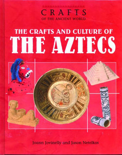 The Crafts and Culture of the Aztecs
