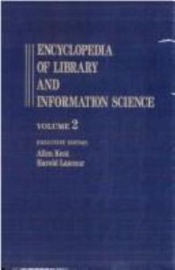 Encyclopedia of Library and Information Science: Association Canadienne Des Bibliothques to Book World v. 2