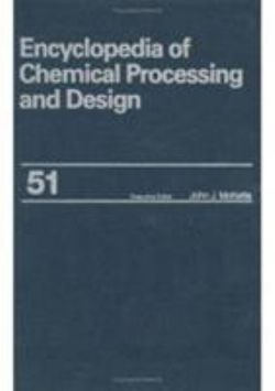 Encyclopedia of Chemical Processing and Design