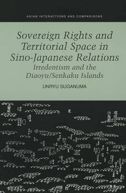 Sovereign Rights and Territorial Space in Sino-Japanese Relations