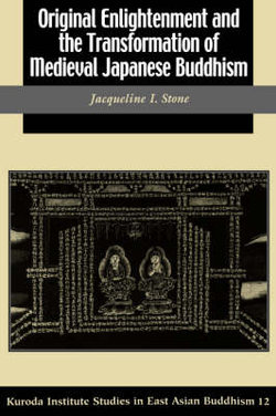 Original Enlightenment and the Transformation of Medieval Japanese Buddhism