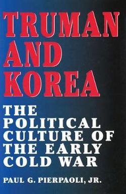 Truman and Korea Volume 1