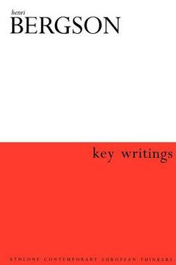 Henri Bergson: Key Writings