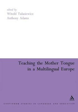 Teaching the Mother Tongue in a Multilingual Europe