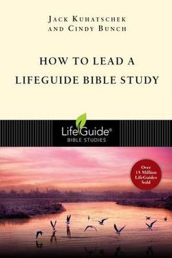 How to Lead a Lifeguide Bible Study