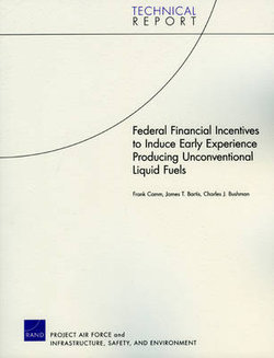 Federal Financial Incentives to Induce Early Experience Producing Unconventional Liquid Fuels