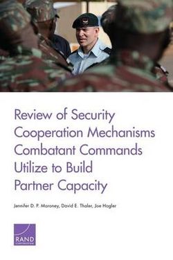 Review of Security Cooperation Mechanisms Combatant Commands Utilize to Build Partner Capacity