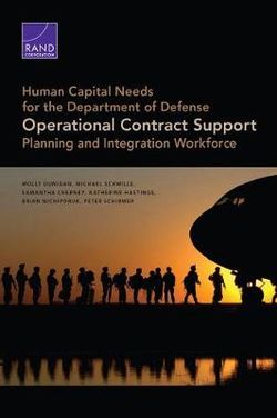 Human Capital Needs for the Department of Defense Operational Contract Support Planning and Integration Workforce