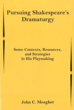 Pursuing Shakespeare's Dramaturgy