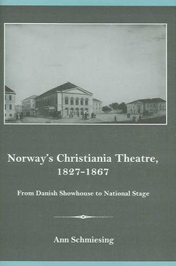 Norway's Christiania Theatre, 1827-1867