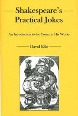 Shakespeare's Practical Jokes