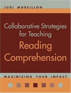 Collaborative Strategies for Teaching Reading Comprehension