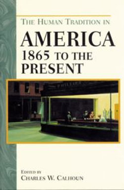 The Human Tradition in America from 1865 to the Present