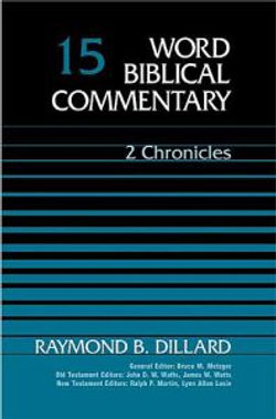 Word Biblical Commentary: Two Chronicles