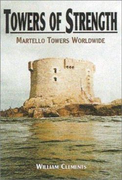 Towers of Strength: Martello Towers Worldwide