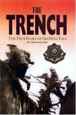 Trench: The True Story of the Hull Pals