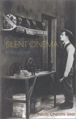 An Introduction to the Study of Silent Cinema