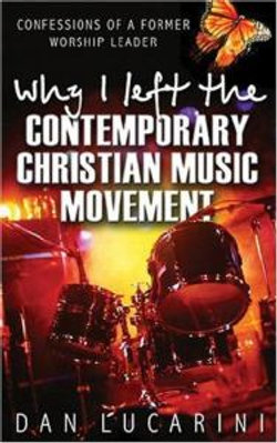 Why I Left the Contemporary Christian Music Movement