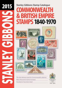 Stanley Gibbons Stamp Catalogue: Commonwealth & Empire Stamps 1840-1970