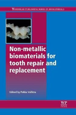 Non-Metallic Biomaterials for Tooth Repair and Replacement