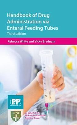 Handbook of Drug Administration Via Enteral Feeding Tubes