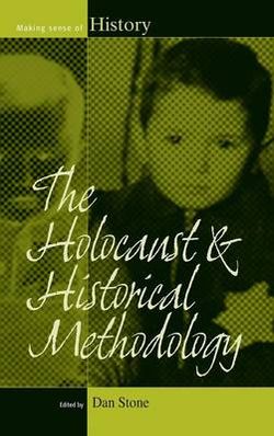 The Holocaust and Historical Methodology