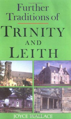 Further Traditions of Trinity and Leith