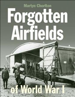Forgotten Aerodromes of World War I