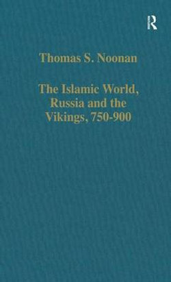 The Islamic World, Russia and the Vikings, 750-900