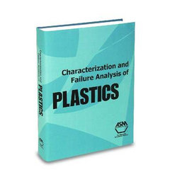 Characterization and Failure Analysis of Plastics