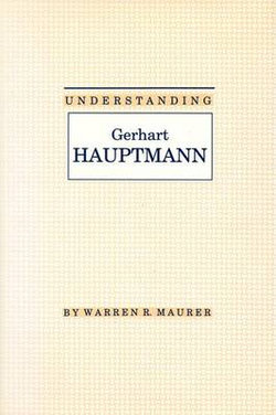 Understanding Gerhart Hauptmann