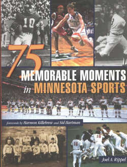 75 Memorable Moments in Minnesota Sports