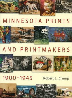 Minnesota Prints and Printmakers, 1900-1945