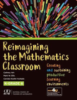 Reimagining the Mathematics Classroom